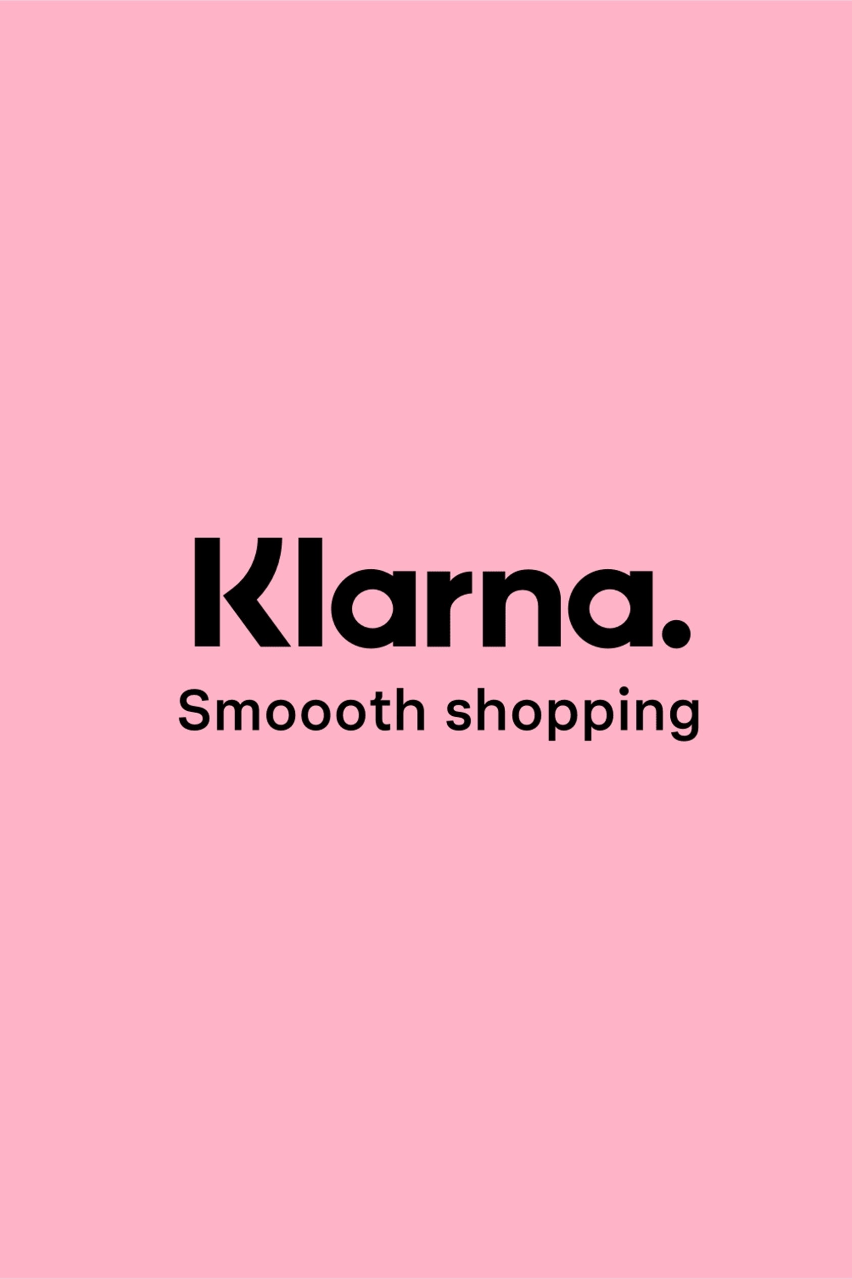 Shop now. Pay later with Klarna.